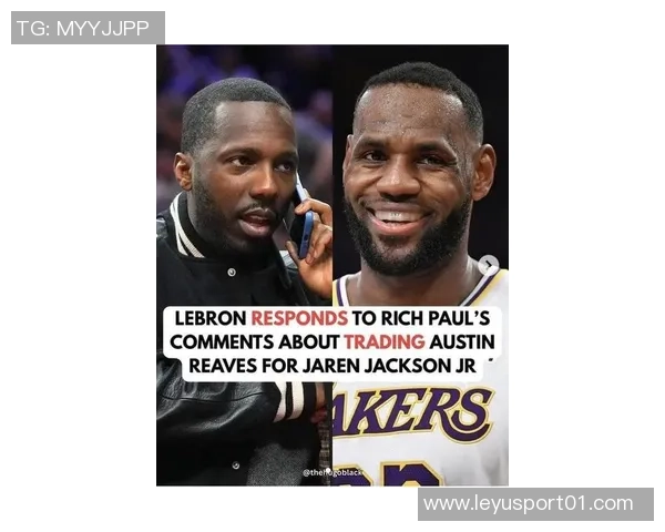 LBJ回应富保罗言论与自己无关Skip暗示里夫斯或被詹姆斯逼走